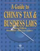 Cover of: A Guide to China's Tax & Business Laws (China Law) by Howard Gensler, Jiliang Yang, Yongfu Li