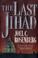 Cover of: The last jihad