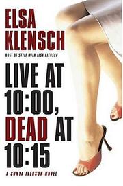 Live at 10:00, Dead at 10:15 by Elsa Klensch