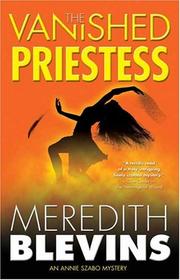 Cover of: The vanished priestess by Meredith Blevins