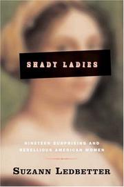 Cover of: Shady ladies: seventeen surprising and rebellious American women