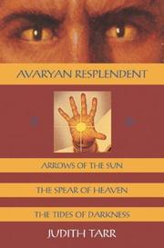 Cover of: Avaryan resplendent by Judith Tarr