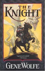 Cover of: The knight by Gene Wolfe
