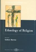 Cover of: Ethnology Of Religion | Gabor Barna