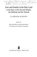 Cover of: Jews and Gentiles in the Holy Land in the Days of the Second Temple, Mishnah and Talmud