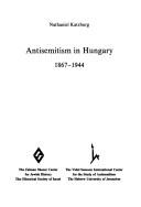 Cover of: Antishemiyut be-Hungaryah, 1867-1944 (ha-Sidrah le-toldot ha-antishemiyut)