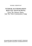 Cover of: Yitsḥaḳ Ḳatsenelson: ketavim she-nitslu mi-Geṭo Ṿarshah umi-Maḥane Ṿiṭel