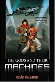 Cover of: The gods and their machines by Oisin McGann, Oisín McGann