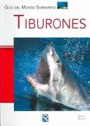 Tiburones /Sharks (Guia Del Mundo Submarino / Guide of Underwater World) by Angelo Mojetta