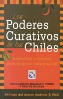 Cover of: Los Poderes Curativos De Los Chiles by Dave Dewitt