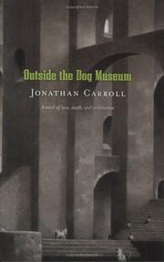 Cover of: Outside the dog museum by Jonathan Carroll