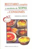 Cover of: Recetario completo de sopas y consomes