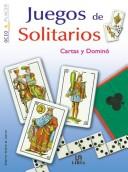 Juegos de Solitarios-cartas y domino (Ocio & Placer/ Leisure Time & Pleasure) by Alberto Valero De Castro
