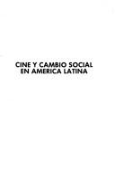 Cover of: Cine y Cambio Social en America Latina