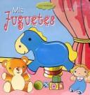 Cover of: Mis Juguetes / My Toys (Texturas /Textures) by Editorial Libsa S. a.
