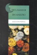 Cover of: Declamador Sin Maestro/Poetry Reading Out Loud: Seleccion Poetica (Coleccion Poesia)