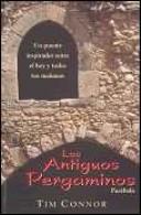 Cover of: Los Antiguos Pergaminos/ the Ancient Scrolls: Un Puente Inspirador Entre El Hoy Y Todos Tus Mananas / an Inspirational Bridge Between Today and All Your Tomorrows
