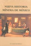 Cover of: Nueva historia minima de Mexico | Escalante Gonzalba