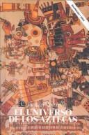 Cover of: El Universo De Los Aztecas by Jacques Soustelle