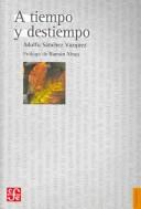 Cover of: A Tiempo Y Destiempo by Adolfo Sanchez Vazquez