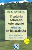 Cover of: Y Colorin Colorado este Cuento no se ha Acabado / And this Story Has Not Yet Ended by Odin Dupeyron