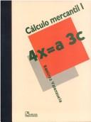 Cover of: Calculo Mercantil I by Alejandro Ramirez