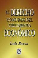 Cover of: Derecho Como Base Del Crecimiento/ Law As a Basis for Growth