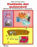 Cover of: Cuidado del automovil: Manual de mantenimiento y reparacion (Serie Chilton-Limusa)