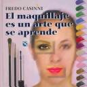 Cover of: El Maquillaje Es Un Arte Que Se Aprende / Makeup Is An Art You Can Learn