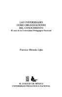 Universidades Como Organizaciones del Conocimiento by Francisco Miranda Lopez