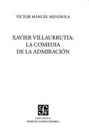 Cover of: Xavier Villaurrutia, la comedia de la admiración
