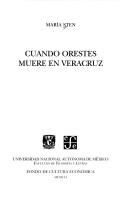 Cover of: Cuando Orestes Muere En Veracruz (Lengua Y Estudios Literarios)