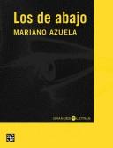 Cover of: Los de abajo. Novela de la revoluciÃ³n Mexicana (Grandes Letras)