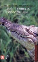 Cover of: Los Terribles Cocodrilos by Juan Luis Cifuentes, Fabio German Cupul