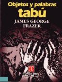 Cover of: Objetos Y Palabras Tabu (Fondo 2000 Series) by James George Frazer