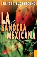 Cover of: La Bandera Mexicana/the Mexican Flag (Colección Popular)