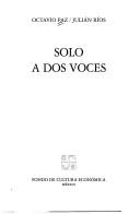 Cover of: Solo a DOS Voces by Octavio Paz, Julian Rios