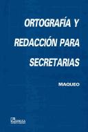 Cover of: Ortografia Y Redaccion Para Secretarias by Ana Maria Maqueo