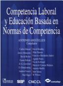 Competencia Laboral Y Educacion Basada En Normas De Competencia by Antonio Arguelles