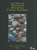 Cover of: Los Moluscos Pectinidos De Iberoamerica / The Pectinidae Mollusks of Ibero-America by Alfonso N. Maeda-Martinez