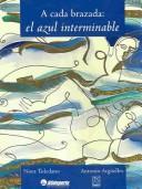 Cover of: A Cada Brazada : El Azul Interminable / At Each Stroke : Endless Blue