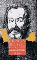 SERGIO Ciencia sin seso, locura doble by Marcelino Cereijido