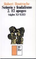 Cover of: Senorio y Feudalismo 2. El Apogeo by Robert Boutruche