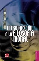 Introduccion a la filosofia moral (Breviarios) by James Rachels