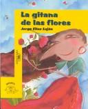 Cover of: La Gitana De Las Flores/the Flower Gypsy (Beginning Readers)
