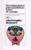 Cover of: Investigaciones Psicoanaliticas Sobre El Cuerpo