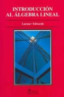 Introduccion Al Algebra Lineal by Roland E. Larson
