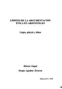 Cover of: Limites De La Argumentacion Etica En Aristoteles - Logos, Physis Y Ethos by 