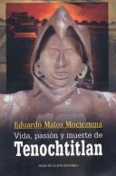 Cover of: Vida, Pasion Y Muerte De Tenochtitlan (Coleccin Popular)