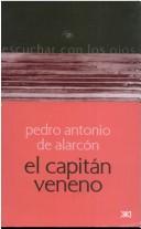 Cover of: El Capitan Veneno by Pedro Antonio de Alarcon